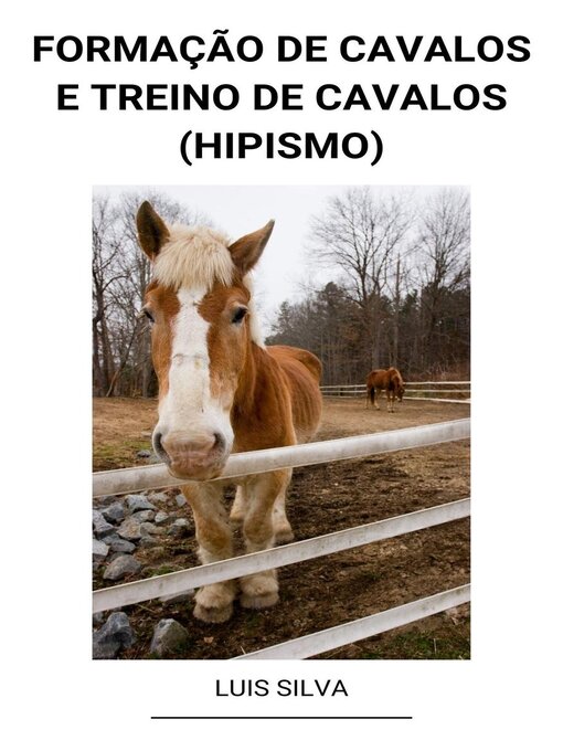 Title details for Formação de Cavalos e Treino de Cavalos (Hipismo) by Luis Silva - Available